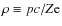 $\rho \equiv pc/Z{\rm e}$