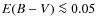 $E(B-V) \la 0.05$