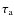 $\tau _{\rm a}$