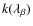 $k(\lambda_{\beta})$