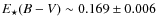 $E_\star(B-V) \sim 0.169 \pm 0.006$