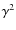 $ \gamma^2$