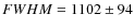 $FWHM=1102\pm94$