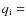 $q_{\rm i}=$