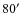 $80\hbox{$^\prime$ }$
