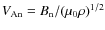 $V_{\rm An} =
B_{\rm n}/(\mu_{0}\rho)^{1/2}$