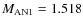 $M_{\rm AN1}=1.518$