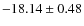 $-18.14 \pm 0.48$