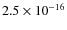 $2.5 \times 10^{-16}$