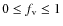 $0\leq f_{\rm v}\leq 1$