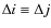 $\Delta i \equiv
\Delta j$
