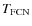 $T_{\rm FCN}$