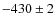 $-430\pm2$