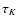 $\tau_{K}$