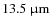$13.5~\micro\meter$