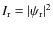 $I_{\rm r} = {\vert} {\psi_{\rm r}} {\vert}^2$