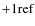 $+1\rm ref$