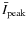 $\bar I_{\rm peak}$