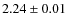 $2.24 \pm 0.01$