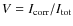 $V =
I_{\rm {corr}}/I_{\rm {tot}}$