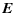 $\displaystyle \vec{E}$