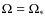 $\Omega = \Omega_*$