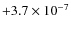 $+3.7 \times 10^{-7}$