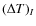 $(\Delta T)_I$