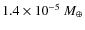 $1.4\times
10^{-5}~M_\oplus$