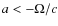 $a<-\Omega/c$