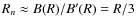 $R_n\approx B(R)/B'(R) = R/3$