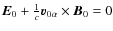 $\vec{E}_0+ \protect
\frac{1}{c}\vec{v}_{0\alpha}\times\vec{B}_0=0$