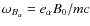 $\omega_{B_{\alpha}} =
e_{\alpha}B_0/mc$