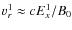 $v^1_{r}\approx cE^1_x/B_{0}$
