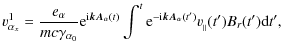 $\displaystyle v^1_{{\alpha}_x} =
\frac{e_{\alpha}}{mc\gamma_{\alpha_0}}{\rm e}^...
...t{\rm e}^{-{\rm i}{\vec{kA}_{\alpha}}(t')}v_{_\parallel}(t')B_{r}(t'){\rm d}t',$