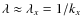 $\lambda\approx\lambda_x=1/k_x$