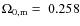 $\Omega_{0,{\rm m}}=~0.258$