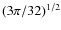 $(3\pi/32)^{1/2}$