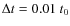 $\Delta t = 0.01~t_0$