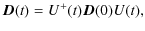 $\displaystyle \vec{D}(t) = U^+(t)\vec{D}(0)U(t),$