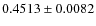 $ 0.4513\pm 0.0082$