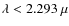 ${\rm\lambda < 2.293}~\mu$