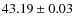$43.19 \pm 0.03$