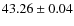 $43.26 \pm 0.04$