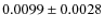 $0.0099\pm0.0028$