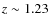 $z \sim 1.23$