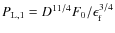 $P_{{\rm L}, 1} = D^{11/4} F_0 / \epsilon_{\rm f}^{3/4}$