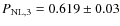$P_{{\rm NL}, 3} = 0.619 \pm 0.03$