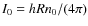 $I_0 = h R n_0/(4 \pi)$