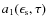 $a_1(\epsilon_{\rm s}, \tau)$